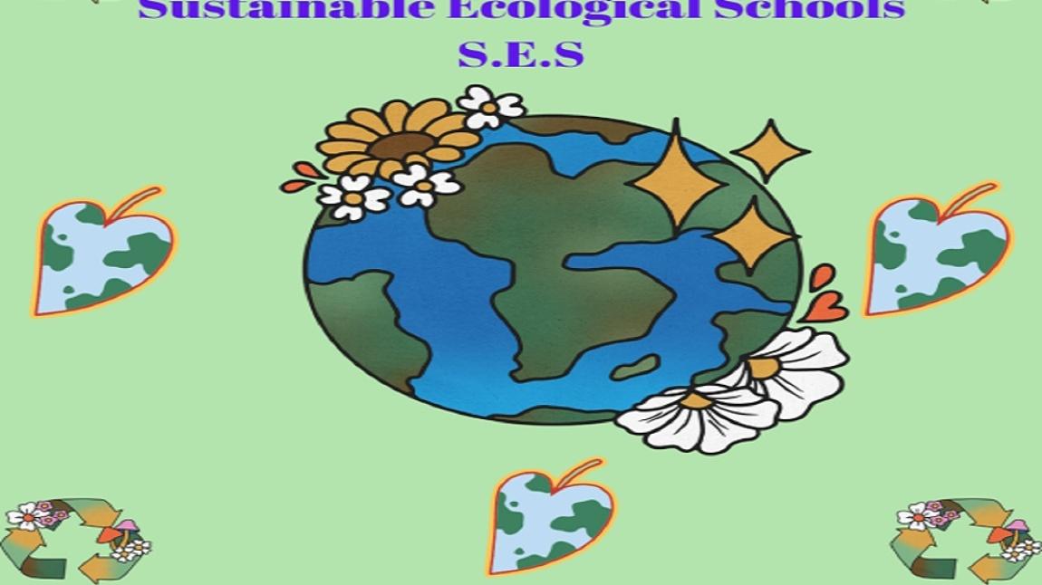  Sustainable Ecological Schools S.E.S (Sürdürülebilir Ekolojik Okullar SES)